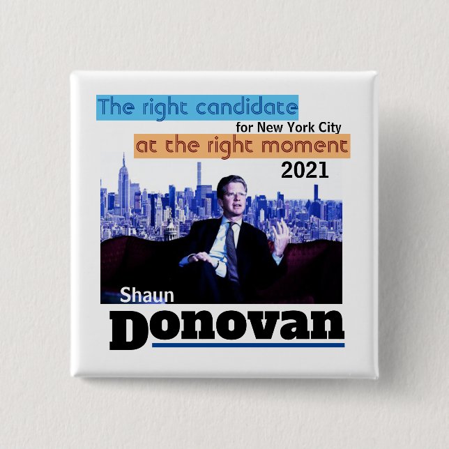Bóton Quadrado 5.08cm Shaun Donovan para prefeito da NYC em 2021 (Frente)