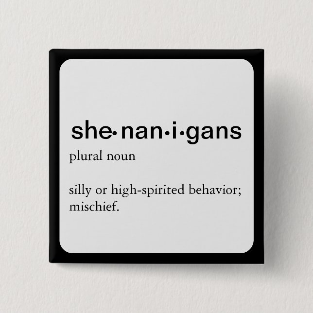 Bóton Quadrado 5.08cm Shenanigans, um botão da definição (Frente)
