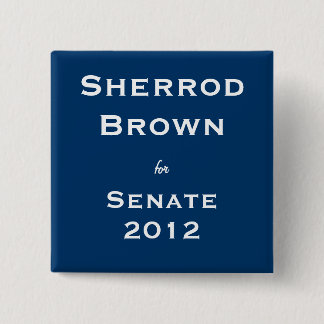 Bóton Quadrado 5.08cm Sherrod Brown para o Senado