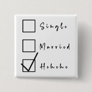 Bóton Quadrado 5.08cm Solteiro, Casado, Hehehe, Botão de Relacionamento 