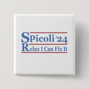 Bóton Quadrado 5.08cm Spicoli 24 Relaxe Posso Consertá-Lo Engraçado Elei