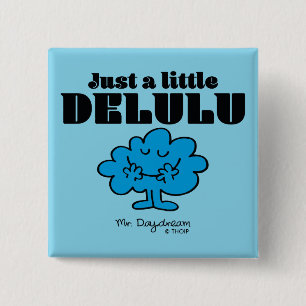 Bóton Quadrado 5.08cm Sr. Daydrey, só um pouco de Delulu