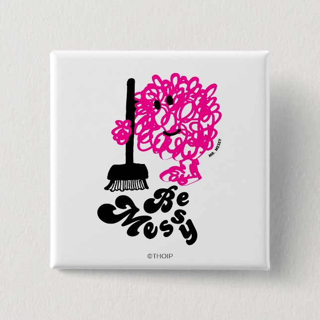 Bóton Quadrado 5.08cm Sr. Messy Limpando (Frente)