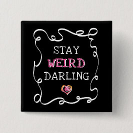 Bóton Quadrado 5.08cm Stay Weird Darling