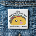 Bóton Quadrado 5.08cm Tacos se separam<br><div class="desc">Botão Tacos Fall Exclue - Apresentando este botão "spec-taco-ler" que traz exatamente o toque certo. Especialmente nos dias em que desejávamos ser mais cheio de tacos do que de emoções. Apresentando um taco kawaii incrivelmente fofo com a frase "Às vezes é bom se desmoronar.Tacos fazem e nós ainda os amamos"....</div>
