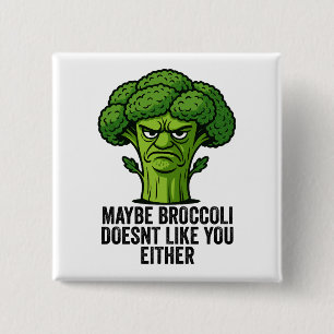 Bóton Quadrado 5.08cm Talvez Broccoli também não goste de você