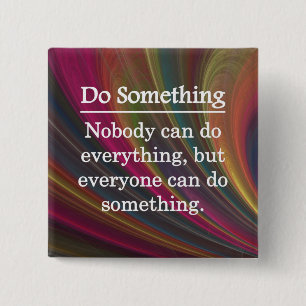 Bóton Quadrado 5.08cm Todos pode fazer algo