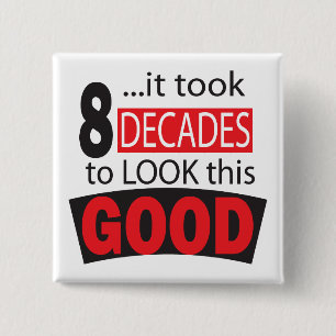Bóton Quadrado 5.08cm Tomou 8 décadas para olhar este bom