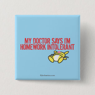 Bóton Quadrado 5.08cm Trabalhos de casa Intollerant