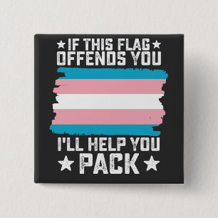 Bóton Quadrado 5.08cm Trans Se Esta Bandeira Ofende Você Eu Vou Ajudar V
