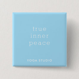 Bóton Quadrado 5.08cm True Inner Peace Yoga Studio Promotion Button