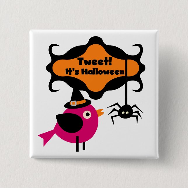 Bóton Quadrado 5.08cm Tweet Halloween T-shirts e presentes (Frente)