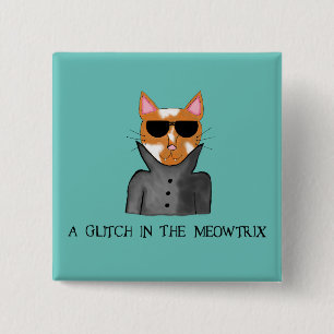 Bóton Quadrado 5.08cm Uma Falha No Botão Meowtrix