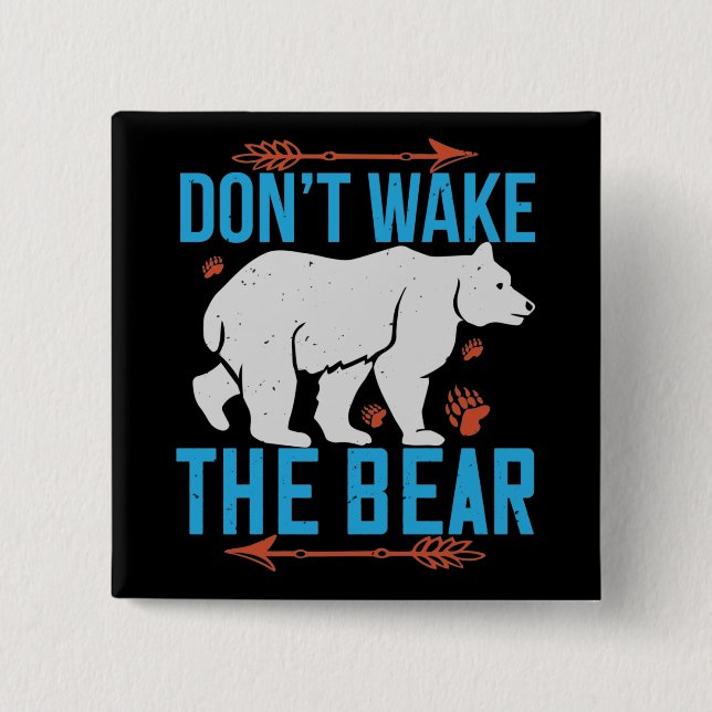 Bóton Quadrado 5.08cm Ursos - Não Acorde o Urso (Frente)