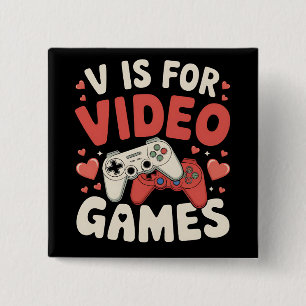 Bóton Quadrado 5.08cm V É Para Video Games Dia Dos Namorados Engraçado G
