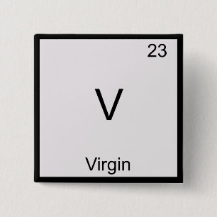 Bóton Quadrado 5.08cm V - Símbolo de Elemento Químico da Virgin Funny