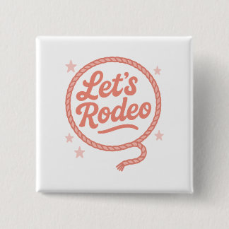 Bóton Quadrado 5.08cm Vamos Rodeio Festa de Solteira Western Cowgirl