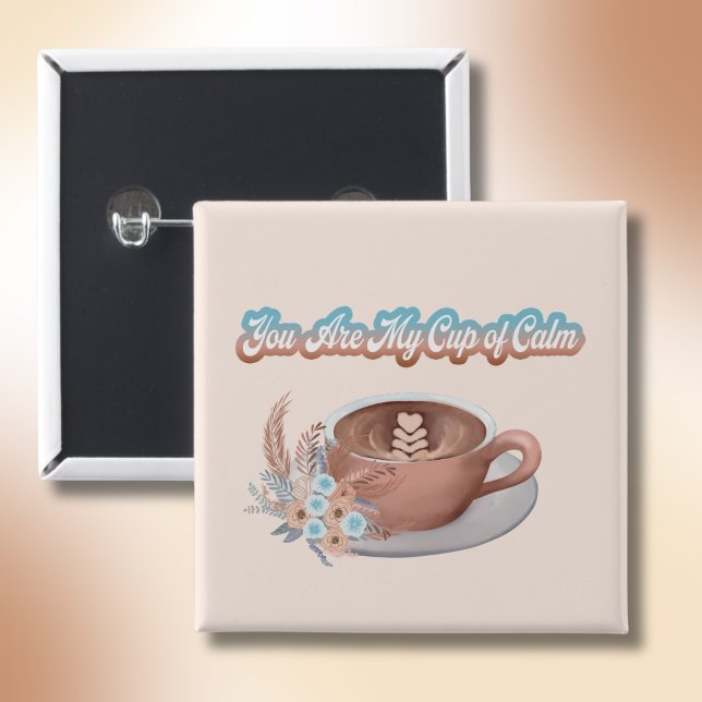 Bóton Quadrado 5.08cm Você É Meu Copo de Calm Boho Latte (Criador carregado)