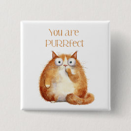 Bóton Quadrado 5.08cm você é perfeito - emblema de gato laranja
