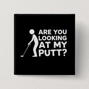 Bóton Quadrado 5.08cm Você Está Olhando para o Meu Putt Amante de Golfe 