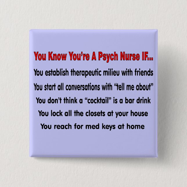 Bóton Quadrado 5.08cm Você sabe que você é uma enfermeira de Psych SE… (Frente)