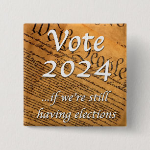 Bóton Quadrado 5.08cm Votar 2024 se ainda tivermos eleições