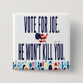 Bóton Quadrado 5.08cm Votem Pelo Joe.