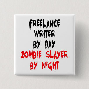 Bóton Quadrado 5.08cm Zombie Slayer Freelance Writer