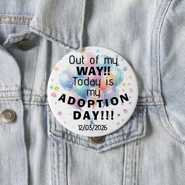 Bóton Redondo 10.16cm Adoption Day Button (In Situ)