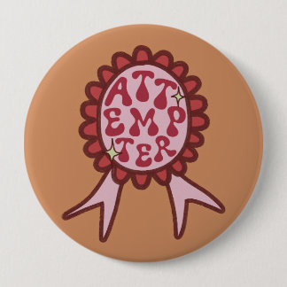 Bóton Redondo 10.16cm Attempter - Funny Motivational Design