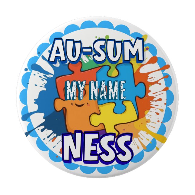 Bóton Redondo 10.16cm Autism Awareness Ausomeness pin badge (Autism Awareness Ausomeness pin badge)