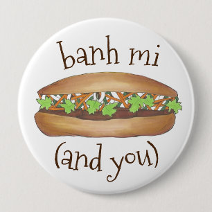 Bóton Redondo 10.16cm Banh Mi (Eu e Você) Comida vietnamita Sanduíche de
