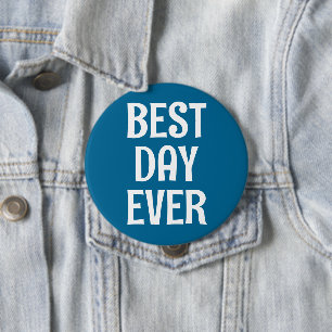 Bóton Redondo 10.16cm Botão do Melhor Dia de Todos