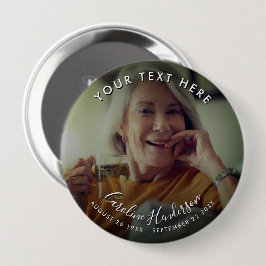 Bóton Redondo 10.16cm Botão Foto de Texto Personalizado Funeral/Tributo