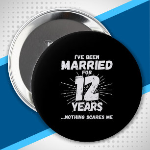 Bóton Redondo 10.16cm Casais Casados 12 Anos Engraçado 12 Aniversário