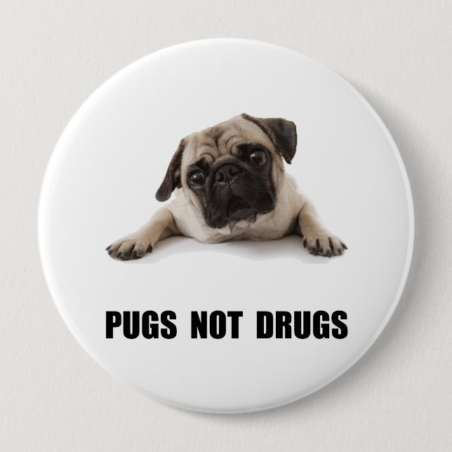 Bóton Redondo 10.16cm Drogas dos Pugs não (Frente)