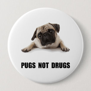 Bóton Redondo 10.16cm Drogas dos Pugs não