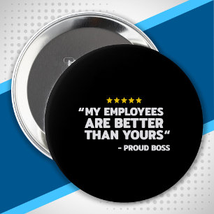 Bóton Redondo 10.16cm Employee Appreciation Day - Funny Boss's Day Gift