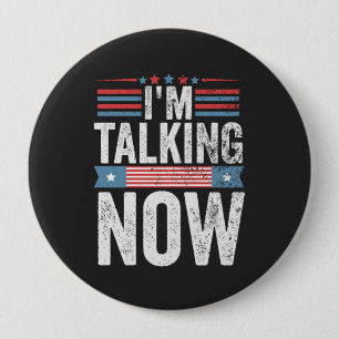 Bóton Redondo 10.16cm Estou falando agora Trump Kamala Presidente Debate
