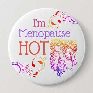 Bóton Redondo 10.16cm Estou menopausa no botão