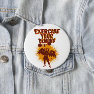 Bóton Redondo 10.16cm Exercite seus demônios