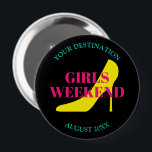 Bóton Redondo 10.16cm Festa de solteira de fim de semana para meninas<br><div class="desc">Meninas no fim de semana, festa de solteira de salto alto, até o botão de calçado. Pequenos, médios e grandes. Personalizar com data e destino. Modelo de tipografia elegante com ícone de moda feminino. Crie botões bonitos para melhores amigos, convidados, damas de honra, família, tripulação de noiva, noiva, damas de...</div>