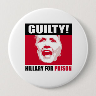 Bóton Redondo 10.16cm Hillary é culpada - Hillary para a prisão - -