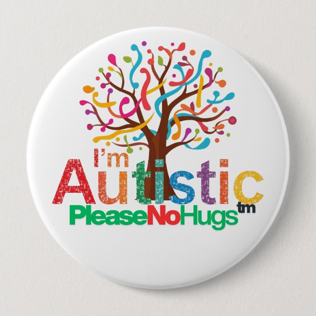 Bóton Redondo 10.16cm I'm autistic No Hugs Tm pin Button badge (Frente)