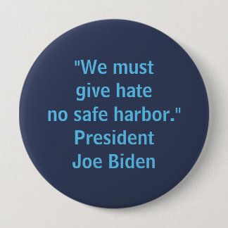 Bóton Redondo 10.16cm Não Dê Refúgio ao Ódio - Joe Biden