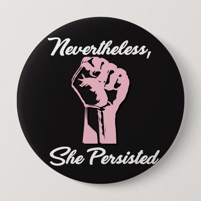 Bóton Redondo 10.16cm Não obstante persistiu protesto resiste o botão (Frente)