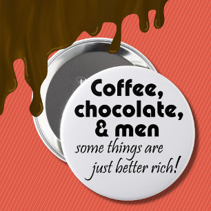 Bóton Redondo 10.16cm O chocolate e os homens do café gracejam presente