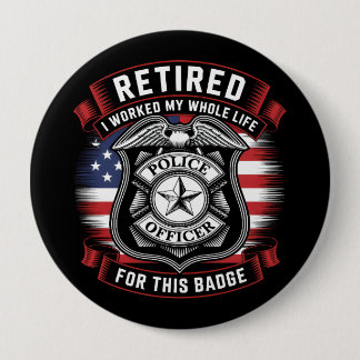 Bóton Redondo 10.16cm Officially retired police officer 2026