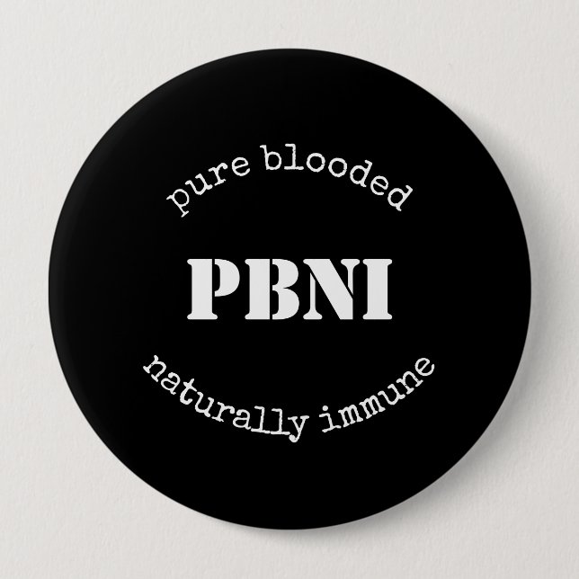 Bóton Redondo 10.16cm PBNI Puro Inchado Naturalmente Imune Preto e Branc (Frente)