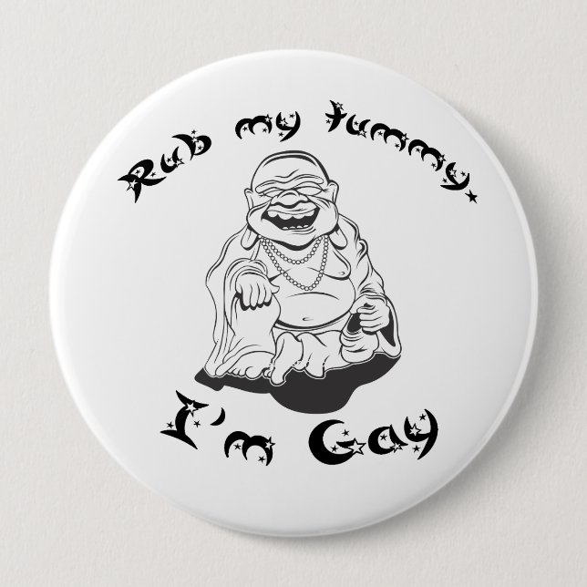 BÓTON REDONDO 10.16CM RUB MY TUMMY - IM GAY (Frente)